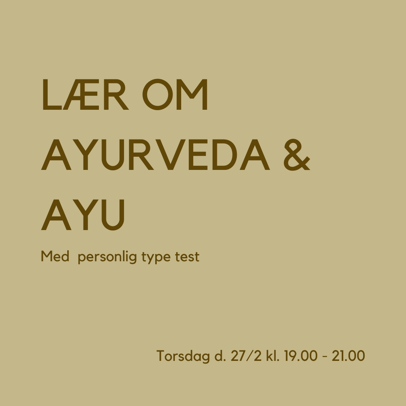 Lær om Ayurveda & AYU – En aften med indsigt og fordybelse&nbsp;